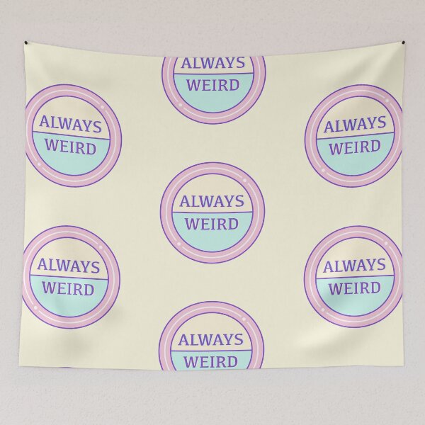 Item preview, Always Weird designed and sold by clamentine.
