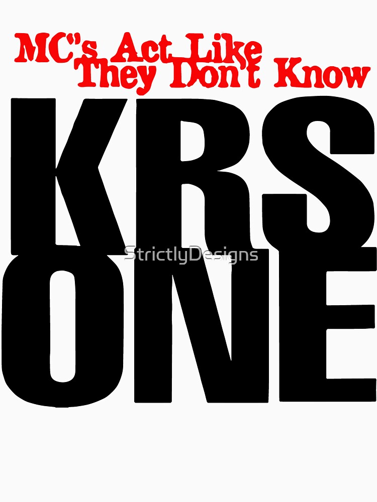 KRS One - Mcs Act like they don't Know by StrictlyDesigns