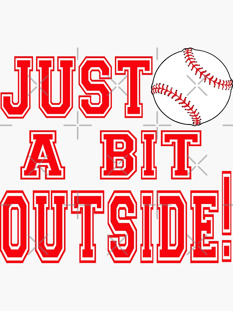 Just A Bit Outside! Major League Movie Quote | Sticker