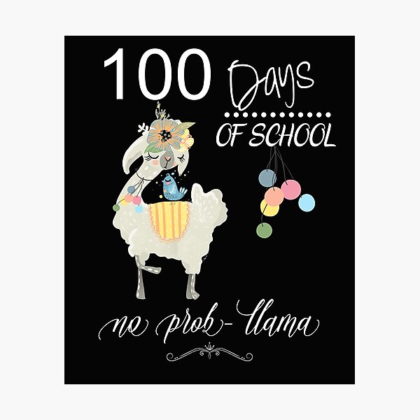 Item preview, 100 Day School Designs For Teacher & Students Cute No Prob llama designed and sold by kimmicsts.