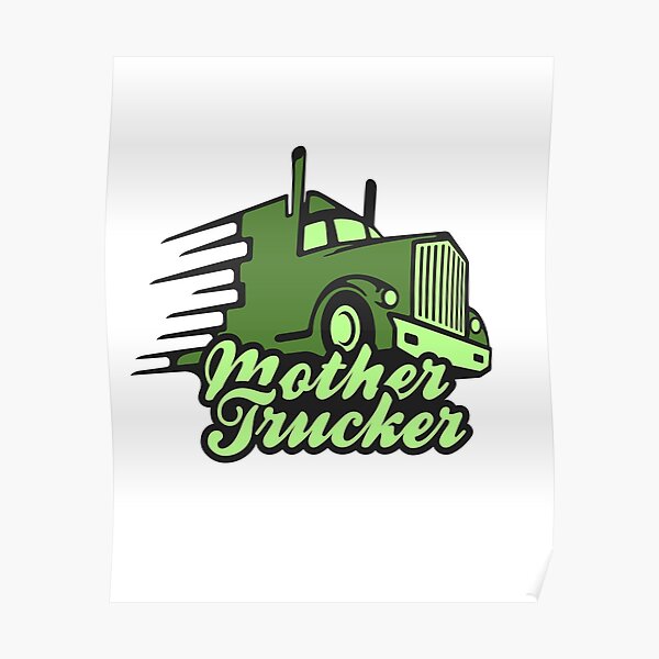 Trucker Humor Posters Redbubble