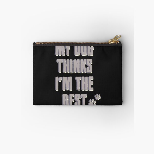 Item preview, My dog thinks I'm the best designed and sold by SVDesignatVasil.