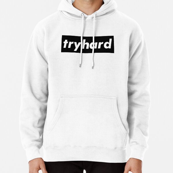 Tryhard Sweatshirts & Hoodies for Sale