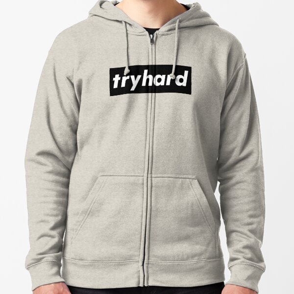 Tryhard Sweatshirts & Hoodies for Sale