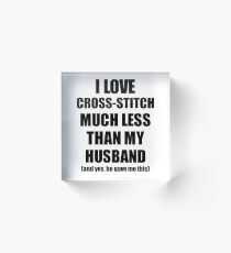 Cross-Stitch Wife Funny Valentine Gift Idea For My Spouse From Husband I Love Acrylic Block