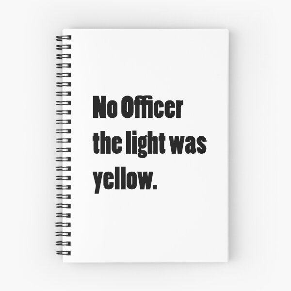 Item preview, No officer, the light was yellow. designed and sold by zero-g.