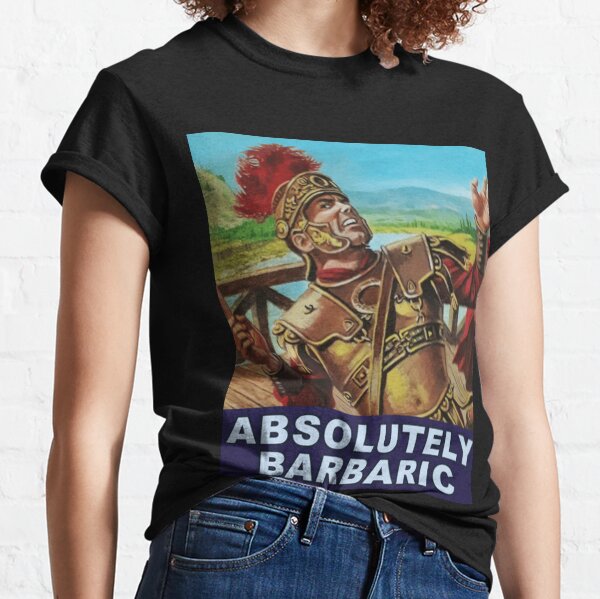 Item preview, Absolutely Barbaric   designed and sold by toxictrashdump.