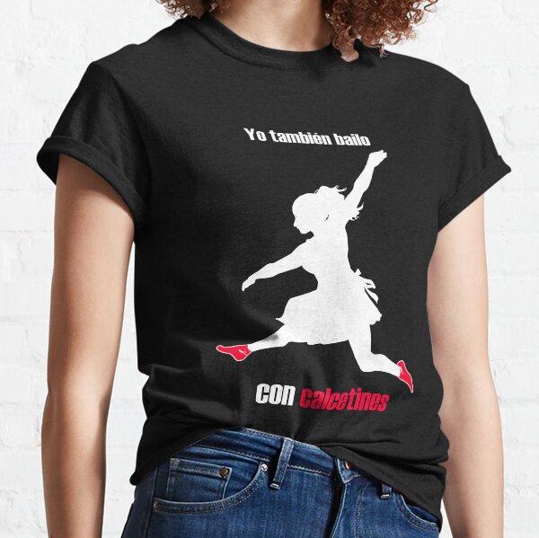 Yo también bailo con calcetines Camiseta clásica
