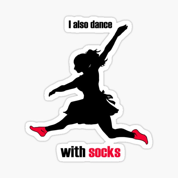 I also dance with socks Pegatina