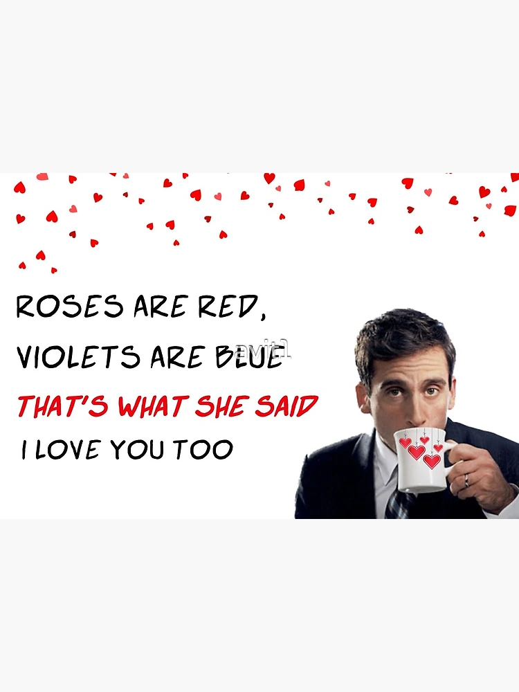 The Office Us, Michael Scott, That's what she said, Birthday, Anniversary,  Valentine's day, gifts, presents, ideas, cool, good vibes, comedy, puns  Greeting Card for Sale by Willow Days