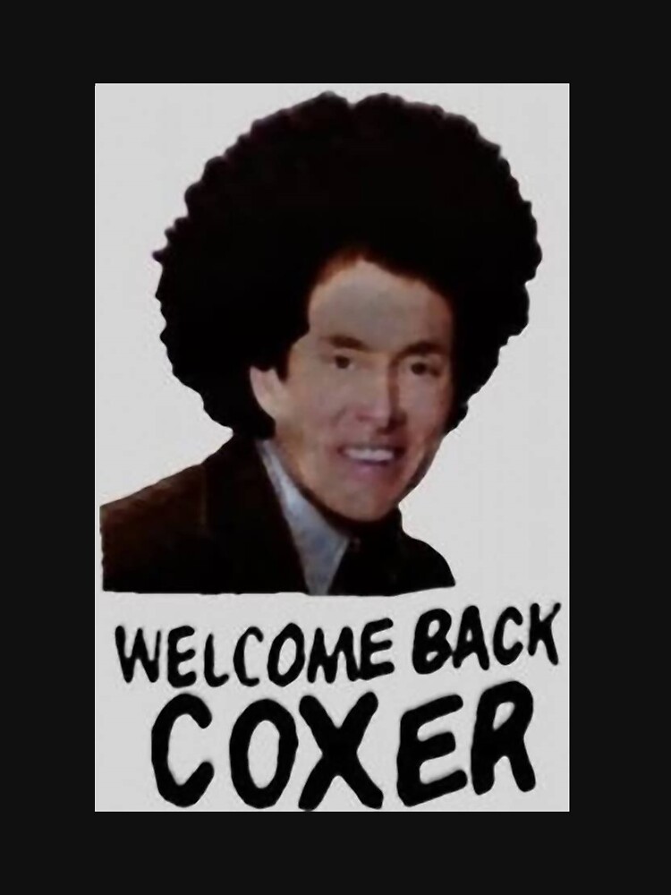 Welcome Back Cox Coxer by FraXx