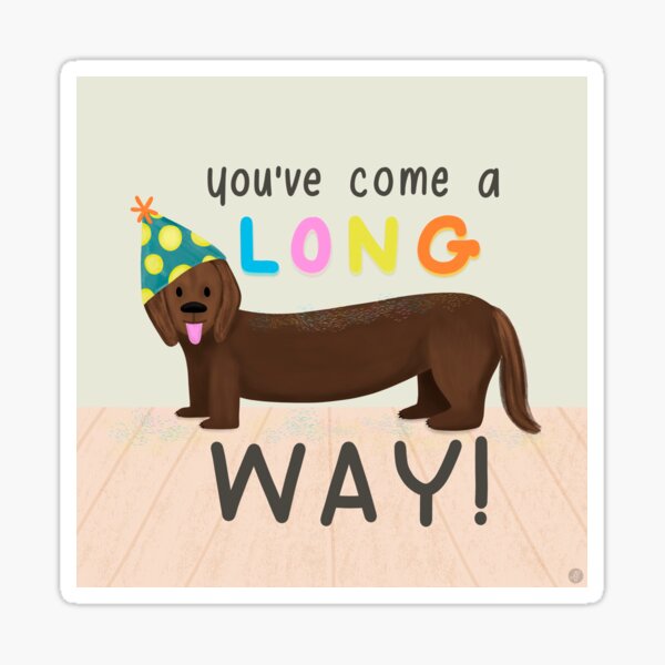 You've come a long way Sticker