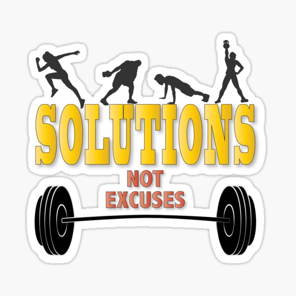 SOLUTIONS not excuses, workout, running Sticker