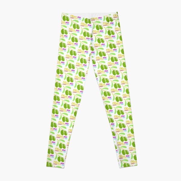 Olive Me Love Olive You Foodie Funny Quote Leggings