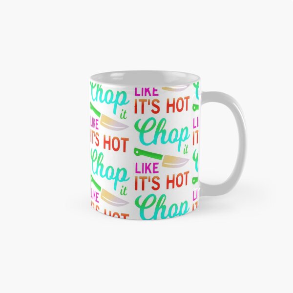 Item preview, Chop it like it's hot funny quote idiom designed and sold by tqueen.