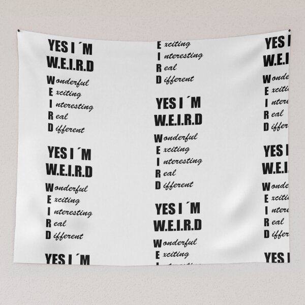 Item preview, YES I AM WEIRD! GIFT IDEA designed and sold by JamesandLuis.