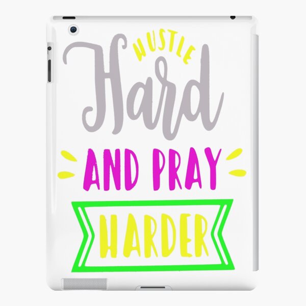 Hustle Hard and Pray Harder motivational quote iPad Snap Case