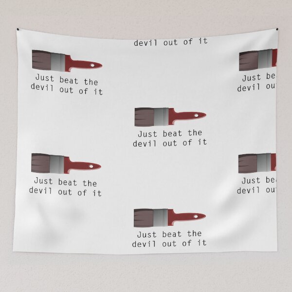Item preview, JUST BEAT THE DEVIL OUT OF IT! GIFT IDEA designed and sold by JamesandLuis.