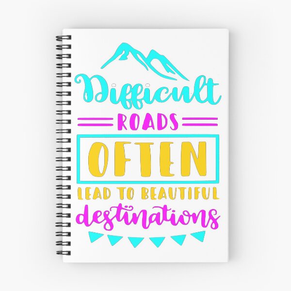 Item preview, Difficult Roads Often Lead to Beautiful Destinations motivational quote designed and sold by tqueen.