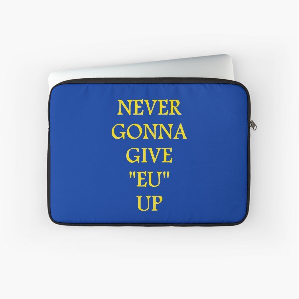 Item preview, Never Gonna Give EU Up designed and sold by Dator.