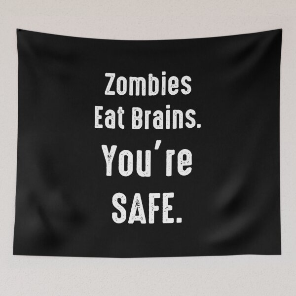 Item preview, Funny Quote 8 - Zombies Eat Brains. You're Safe designed and sold by zero-g.