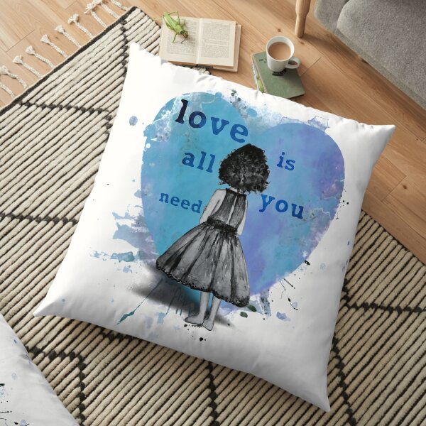 Love is all you need Heart with girl Floor Pillow
