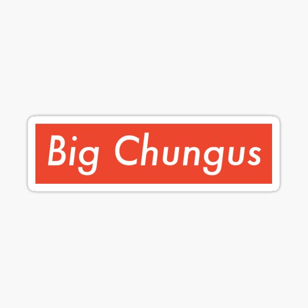 Chungus Stickers Redbubble