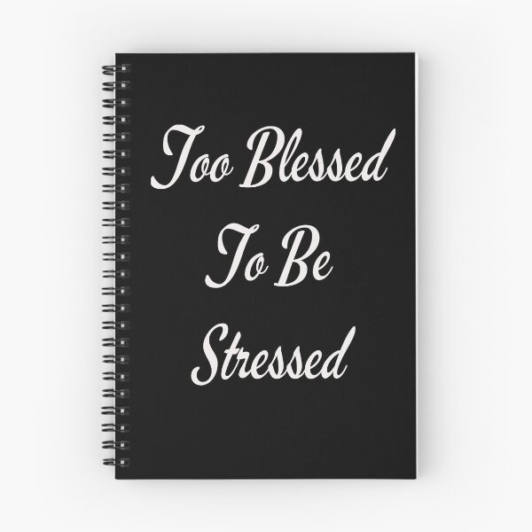 Item preview, Too Blessed to be Stressed designed and sold by MagicSD Designs.