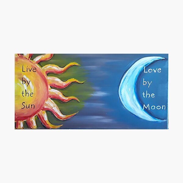 Live By The Sun Love By The Moon Wall Art for Sale