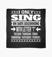 Singing Lover Funny Saying Gift Scarf