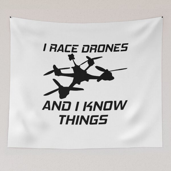 Item preview, I Race Drones And I Know Things Funny FPV Drone Racing designed and sold by chriswilson111.