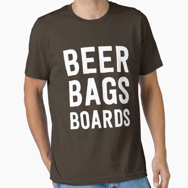 Beer, bags, boards for cornhole Essential T-Shirt