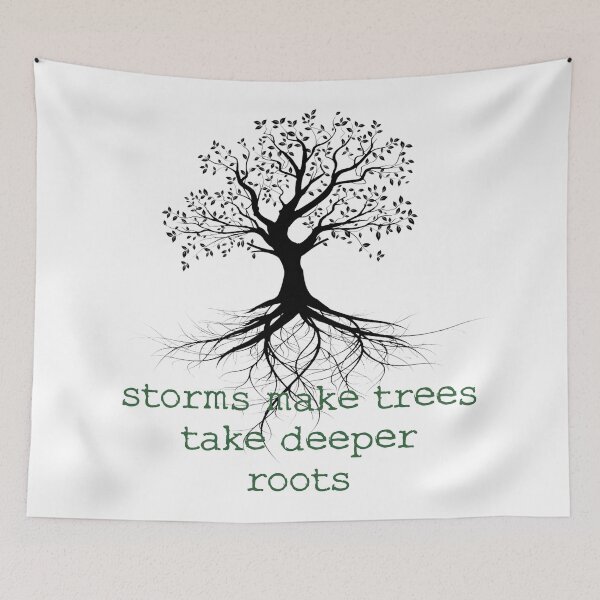 Item preview, Storms make trees take deeper roots designed and sold by agrlandherfeels.