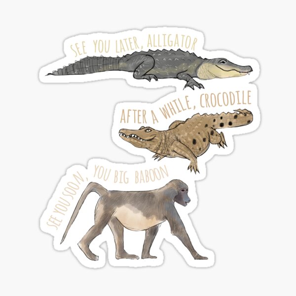 After While Crocodile Stickers Redbubble