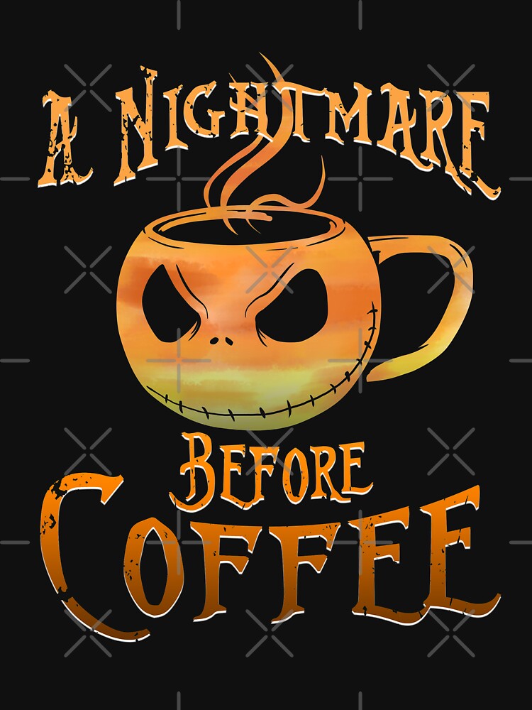 Discover A Nightmare Before Coffee Essential T-Shirt