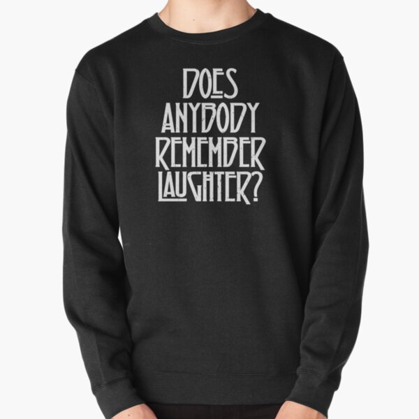 1976 Remember Quote Pullover Sweatshirt