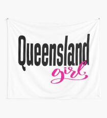 Queensland Girl Australia Raised Me Wall Tapestry