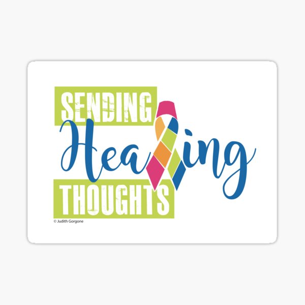 Sending Healing Thoughts for Cancer! Hope, Health and Wishes For Patient or Survivor Heartfelt Message Sticker