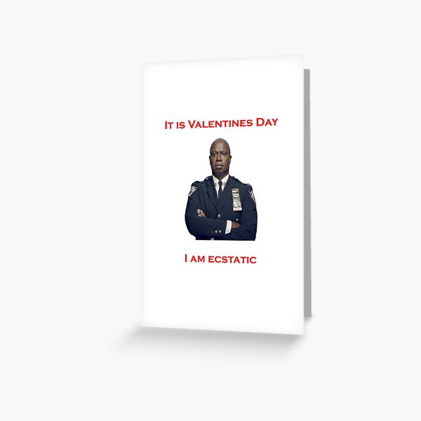 Captain Holt Valentines Day Greeting Card
