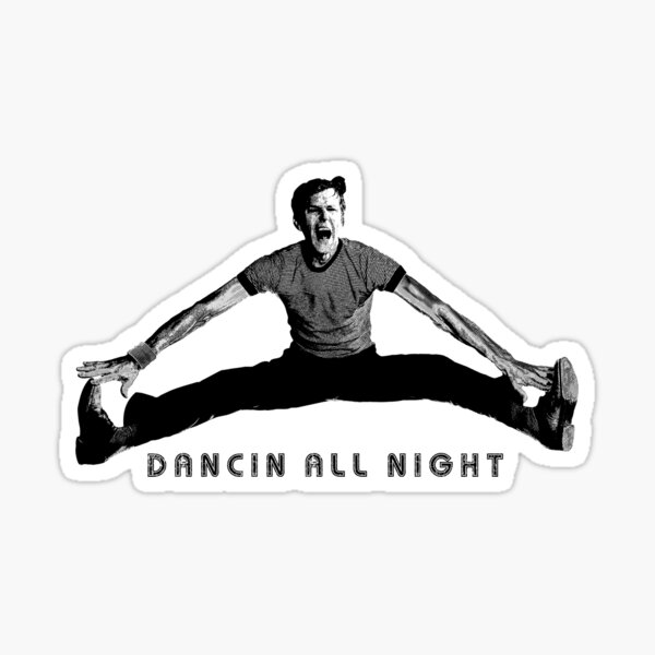 Dancin All Night Sticker