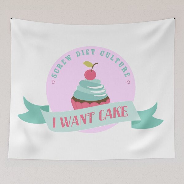 Item preview, Screw Diet Culture - I Want Cake designed and sold by heroics.