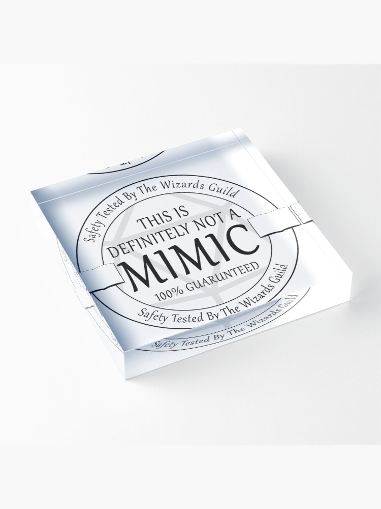 Alternate view of "Safety Tested For Mimics" by the Wizard's Guild Acrylic Block
