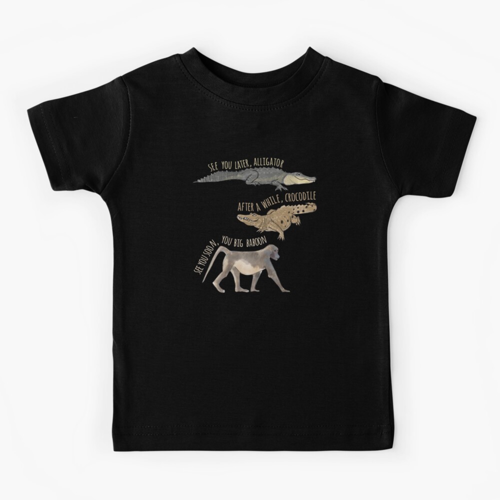 See You Later Alligator Kids T Shirt By Amymh Redbubble