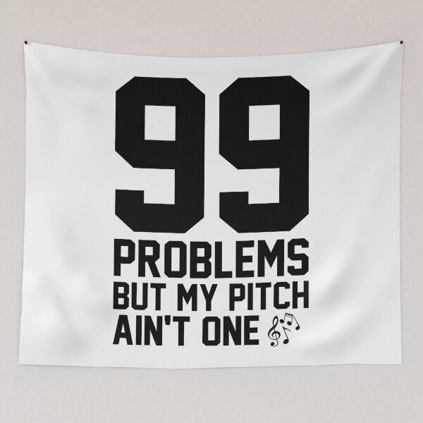 Item preview, 99 Problems But My Pitch Ain't One designed and sold by heroics.