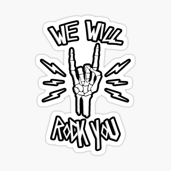 We Will Rock You Stickers for Sale Redbubble