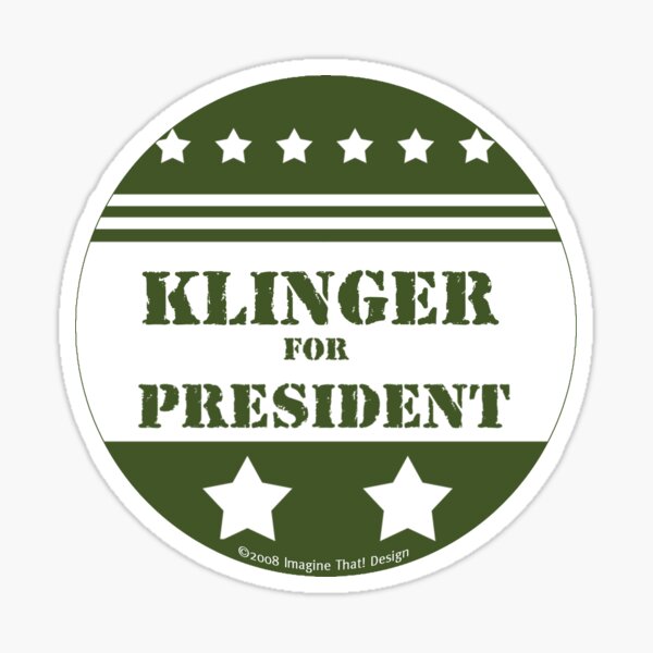 For President Klinger Sticker