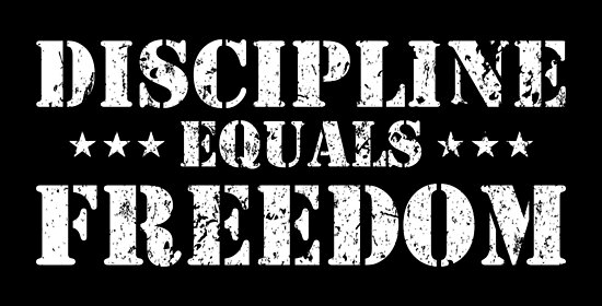 discipline equals freedom meaning