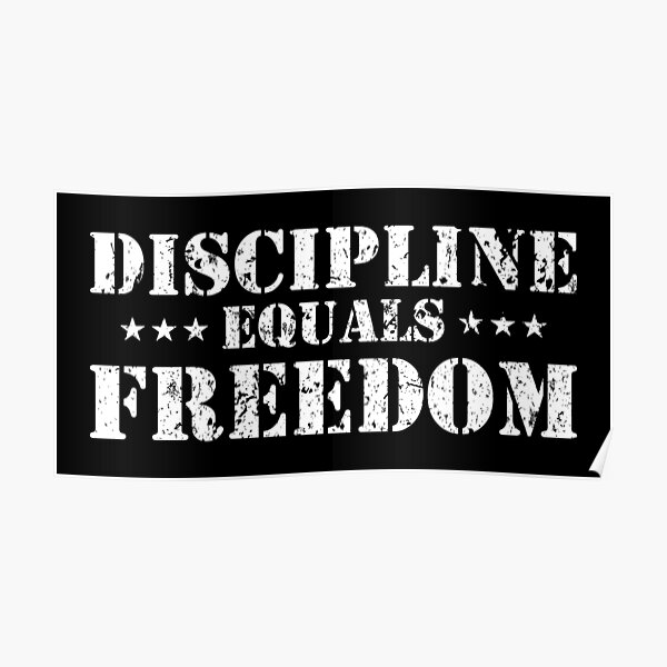 Discipline Equals Freedom Poster