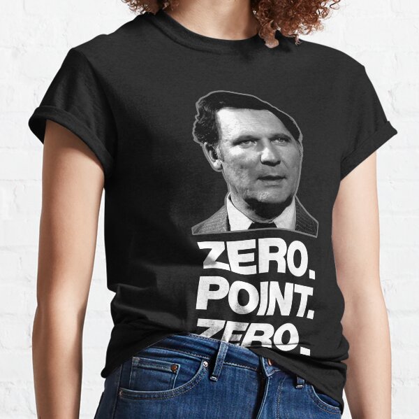 Dean Wormer Zero Point Zero T-Shirt Animal House Humor Classic T-Shirt