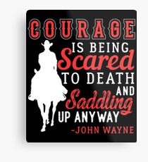 Courage Saddle Up Horse Cowboy Metal Print